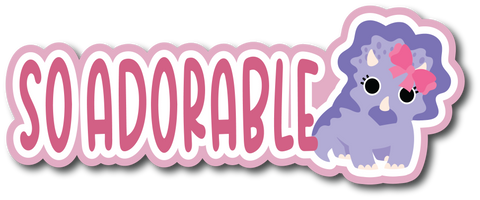 So Adorable - Scrapbook Page Title Sticker