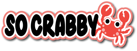So Crabby - Scrapbook Page Title Sticker