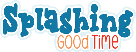 Splashing Good Time - Scrapbook Page Title Sticker