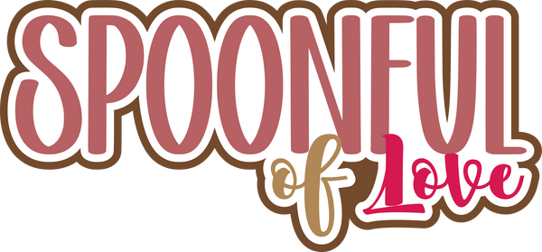 Spoonful of Love - Scrapbook Page Title Sticker