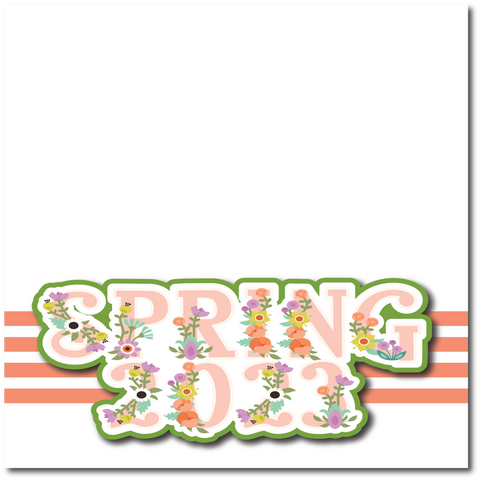 Spring 2023 - Printed Premade Scrapbook Page 12x12 Layout