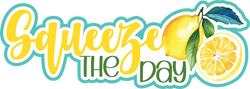 Squeeze the Day - Scrapbook Page Title Die Cut