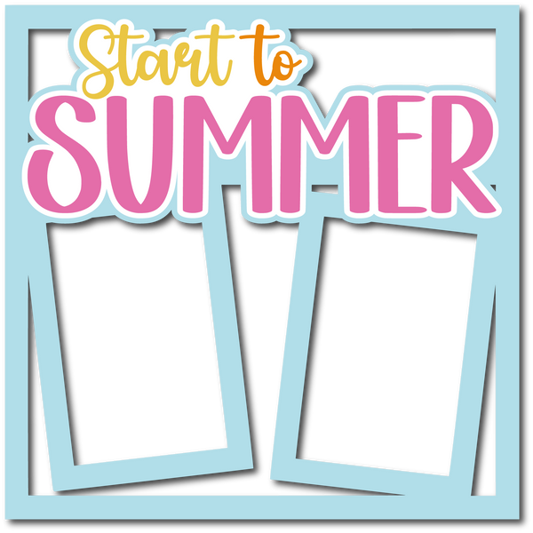 Start to Summer - Layered Overlay - Digital Cut File - SVG - INSTANT DOWNLOAD