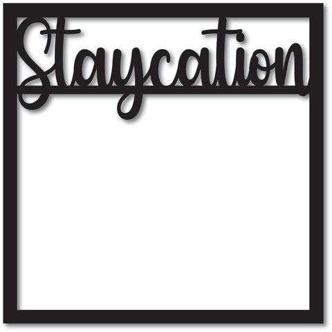 Staycation - Scrapbook Overlay - Digital Cut File - SVG - INSTANT DOWNLOAD