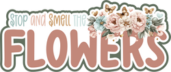 Stop and Smell the Flowers - Scrapbook Page Title Sticker