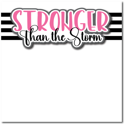 Stronger Than the Storm - Printed Premade Scrapbook Page 12x12 Layout