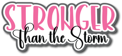 Stronger than the Storm - Scrapbook Page Title Sticker