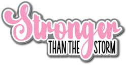 Stronger than the Storm - Scrapbook Page Title Die Cut