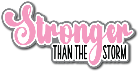 Stronger than the Storm - Scrapbook Page Title Sticker