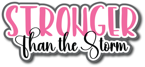 Stronger than the Storm - Scrapbook Page Title Sticker