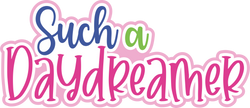 Such a Daydreamer - Scrapbook Page Title Sticker