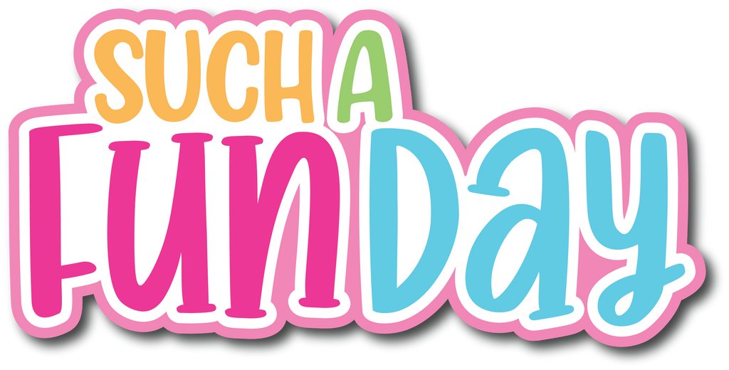 Sucha Sticker Such a Fun Day - Scrapbook Page Title Sticker – Autumn's Crafty Corner