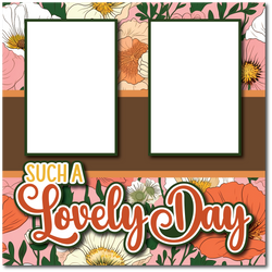 Such a Lovely Day - Printed Premade Scrapbook Page 12x12 Layout