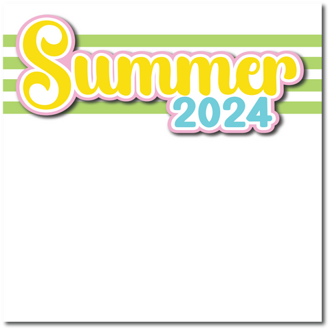 Summer 2024 - Printed Premade Scrapbook Page 12x12 Layout