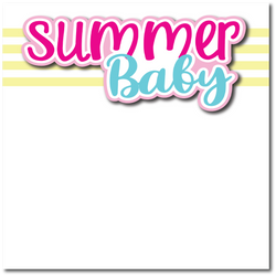 Summer Baby - Printed Premade Scrapbook Page 12x12 Layout