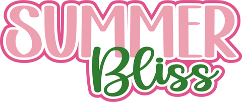 Summer Bliss - Digital Cut File - SVG - INSTANT DOWNLOAD