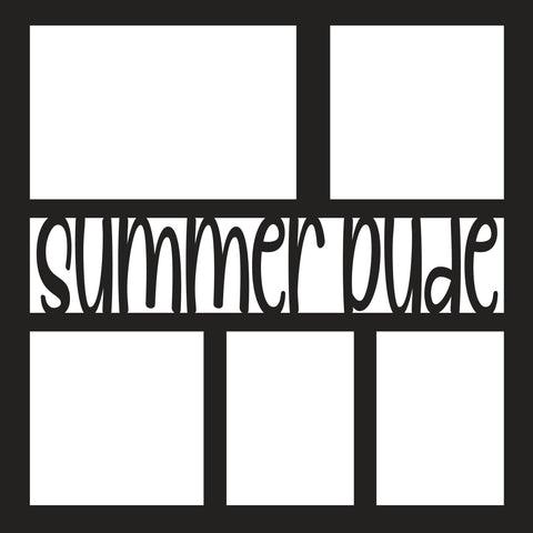 Summer Dude - 5 Frames - Scrapbook Page Overlay Die Cut