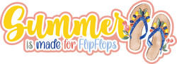 Summer is Made for FlipFlops - Scrapbook Page Title Die Cut