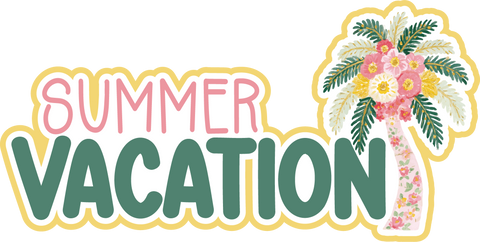 Summer Vacation - Scrapbook Page Title Die Cut