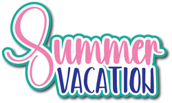 Summer Vacation - Scrapbook Page Title Die Cut