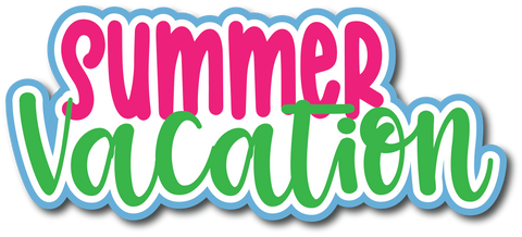 Summer Vacation - Scrapbook Page Title Die Cut