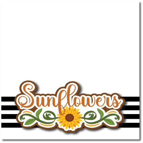 Sunflowers - Printed Premade Scrapbook Page 12x12 Layout