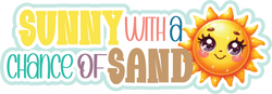 Sunny with a Chance of Sand - Scrapbook Page Title Die Cut