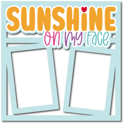 Sunshine on My Face - Layered Overlay - Digital Cut File - SVG - INSTANT DOWNLOAD