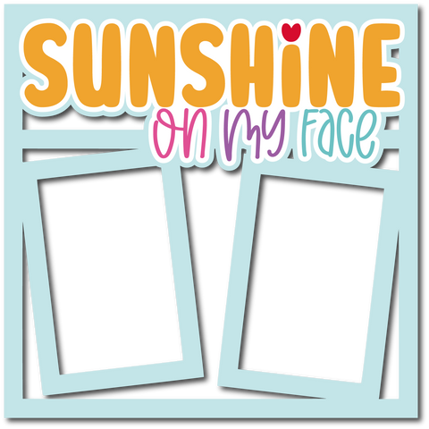 Sunshine on My Face - 2 Frames - Scrapbook Page Layered Overlay Kit