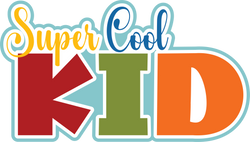 Super Cool Kid - Scrapbook Page Title Sticker