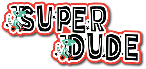 Super Dude - Scrapbook Page Title Die Cut