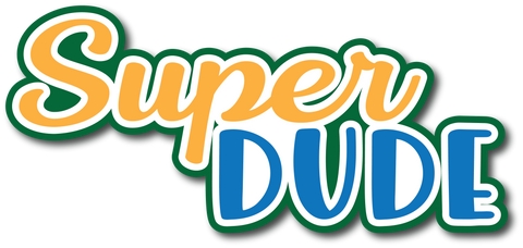 Super Dude - Scrapbook Page Title Die Cut