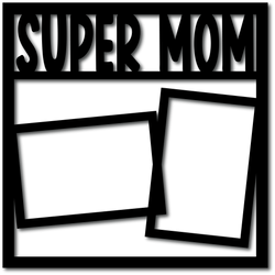 Super Mom - 2 Frames - Digital Cut File - SVG - INSTANT DOWNLOAD