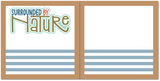 Surrounded by Nature - Scrapbook Double Page Kit