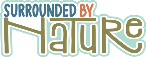 Surrounded by Nature - Digital Cut File - SVG - INSTANT DOWNLOAD