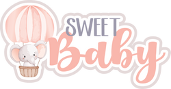 Sweet Baby - Scrapbook Page Title Die Cut