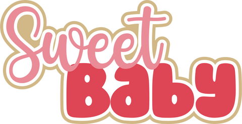 Sweet Baby - Digital Cut File - SVG - INSTANT DOWNLOAD