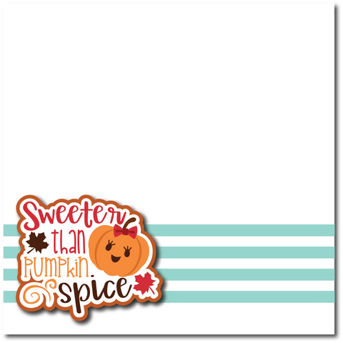 Sweeter Than Pumpkin Spice - Printed Premade Scrapbook Page 12x12 Layout