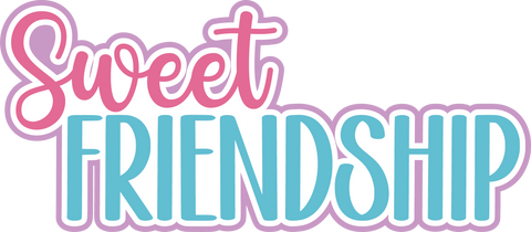 Sweet Friendship - Scrapbook Page Title Sticker