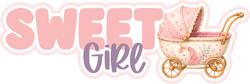 Sweet Girl - Scrapbook Page Title Die Cut