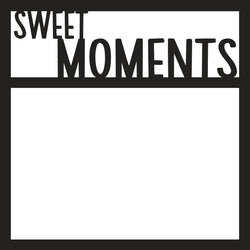 Sweet Moments - Scrapbook Page Overlay Die Cut