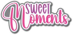 Sweet Moments - Scrapbook Page Title Sticker
