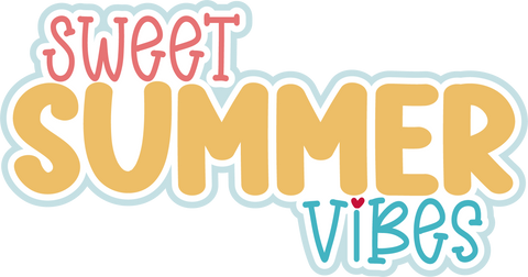 Sweet Summer Vibes - Scrapbook Page Title Die Cut