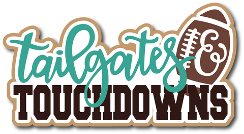 Tailgates & Touchdowns - Scrapbook Page Title Die Cut