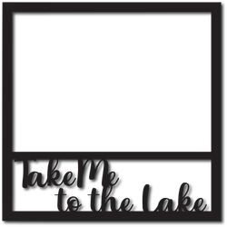 Take Me to the Lake - Digital Cut File - SVG - INSTANT DOWNLOAD