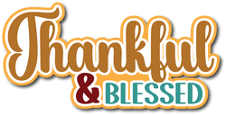 Thankful & Blessed - Scrapbook Page Title Sticker