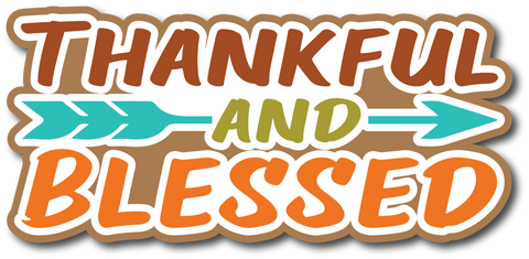 Thankful & Blessed - Scrapbook Page Title Die Cut