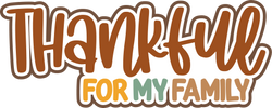Thankful for My Family - Digital Cut File - SVG - INSTANT DOWNLOAD
