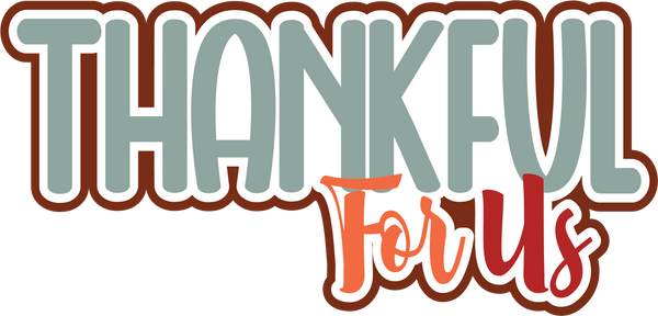 Thankful for Us - Scrapbook Page Title Die Cut