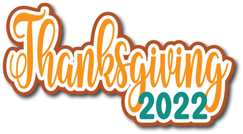 Thanksgiving 2022 - Scrapbook Page Title Die Cut